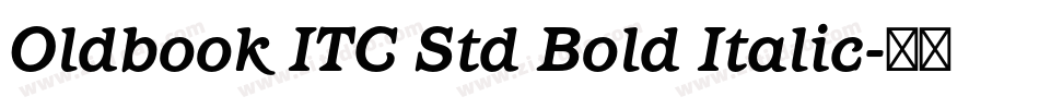 Oldbook ITC Std Bold Italic字体转换